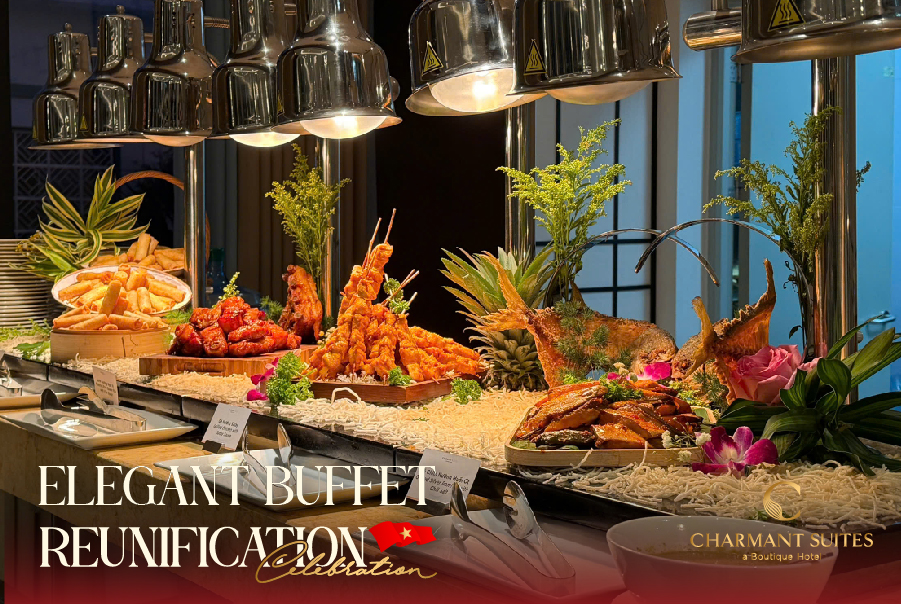 TIỆC BUFFET 30/4 SANG TRỌNG TẠI CHARMANT SUITES CẦN THƠ